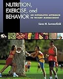 Nutrition, Exercise, and Behavior: An Integrated Approach to Weight Management