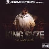 King Syze: The Labor Union