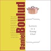 Letters to a Young Chef | [Daniel Boulud]