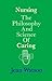 Nursing: The Philosophy and Science of Caring