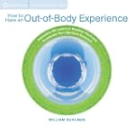 How to Have an Out-Of-Body Experience...