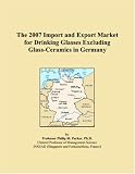 The 2007 Import and Export Market for Drinking Glasses Excluding Glass-Ceramics in Germany