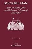 Sociable man : essays on ancient Greek social behaviour in honour of Nick Fisher