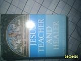 Jesus, teacher and healer : from White Eagle's teaching