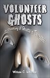 Volunteer Ghosts: A Directory of Ghosts in Tennessee