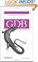 GDB Pocket Reference (Pocket Reference (O'Reilly))