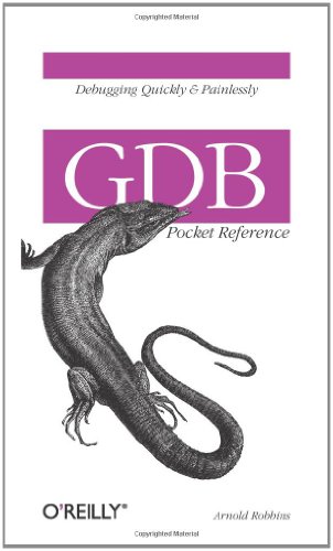 GDB Pocket Reference (Pocket Reference (O'Reilly))