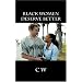 Black Women Deserve Better