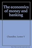 The economics of money and banking