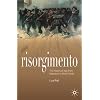 Risorgimento: The History of Italy from Napolean to Nation State