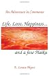 Life, Love, Happiness and a few Haiku