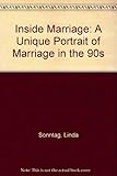 Inside marriage : a unique portrait of marriage in the 90s