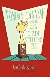 Tommy Cannon and the 4th Grade Spelling Bee