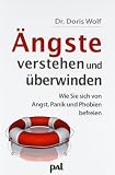 Produkt-Bild: &Auml;ngste verstehen und &uuml;berwinden. Wie Sie sich von Angst, Panik und Phobien befreien