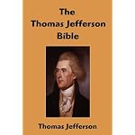 The Thomas Jefferson Bible: The Life And Morals of Jesus of Nazareth book cover