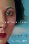 Journey with No Maps: A Life of P.K....