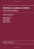 Federal Habeas Corpus: Cases and Materials