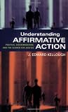 Understanding Affirmative Action: Politics, Discrimination, and the Search for Justice