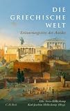 Produkt-Bild: Die griechische Welt: Erinnerungsorte der Antike