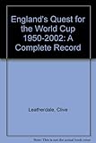 England's quest for the World Cup, 1950-2002