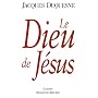 Le dieu de jesus de Duquesne J.