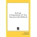 Acting: A Handbook Of The Stanislavski Method