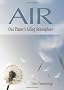 Air: Our Planet's Ailing Atmosphere