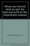 Where you live and what you get : the best and worst of The Great British Motorist