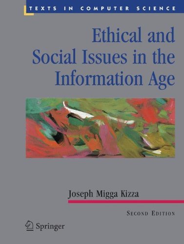 Ethical and Social Issues in the Information Age (Texts in Computer Science)
