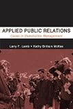 Applied Public Relations: Cases in Stakeholder Management (Leas Communication Series)