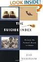 The Suicide Index: Putting My Father's Death in Order