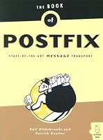 The Book of Postfix: State-of-the-Art Message Transport