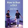 How to Beat a Dui