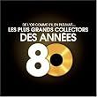 Les plus grands Collectors des ann�es 80