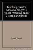 Teaching classics today : a progress report