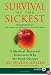 Survival of the Sickest: A Medical Maverick Discovers Why We Need Disease