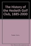 Annals of the Hesketh Golf Club 1885 - 2000