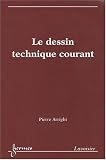 Le dessin technique courant