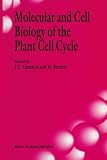 Molecular and cell biology of the plant cell cycle : proceedings of a meeting held at Lancaster University, 9-10 April 1992