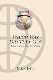 WHICH WAY DID THEY GO?