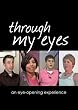 Through My Eyes