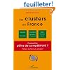 Les Clusters en France : Pourquoi les p�les de comp�titivit� ?