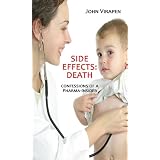 Side Effects: Death - Confessions of a Pharma-Insider