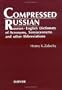 Compressed Russian: Russian-English Dictionary of Acronyms, Semiacronyms and Other Abbreviations Used in Contemporary Standard Russian (with their ... in Russian, and equivalents in English)