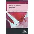 Outcomes-Focused Regulation: A Practical Guide