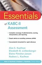 Essentials of KABC-II Assessment (Essentials of Psychological Assessment Series)