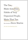 The Ten, Make That Nine, Habits of Very Organized People. Make That Ten.: The Tweets of Steve Martin