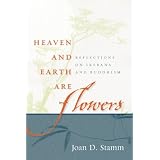 Heaven and Earth Are Flowers: Reflections on Ikebana and Buddhism