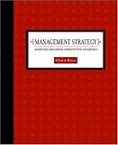 Management Strategy: Achieving Sustained Competitive Advantage