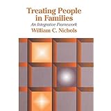treating people in families an integrative framework guilford family therapy